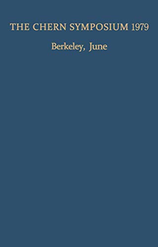 The Chern Symposium 1979: Proceedings of the International Symposium on Differential Geometry in Honor of S. - S. Chern, held in Berkeley, California, June 1979