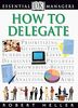 DK Essential Managers: How to Delegate