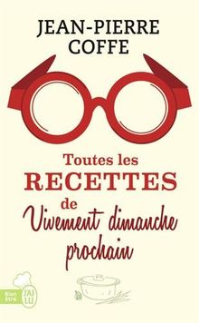 Toutes les recettes de Vivement dimanche prochain