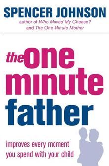 One-minute Father (The One Minute Manager)