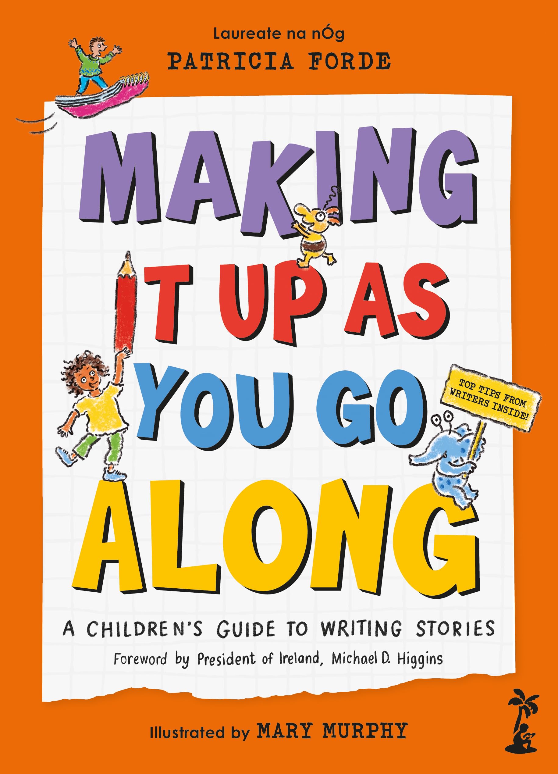 Making It Up as You Go Along: A Children’s Guide to Writing Stories