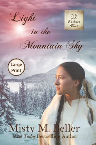 Light in the Mountain Sky: Large Print (Call of the Rockies series)