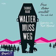 Walter Muss Weg.Frau Huber Ermittelt.der Erste F