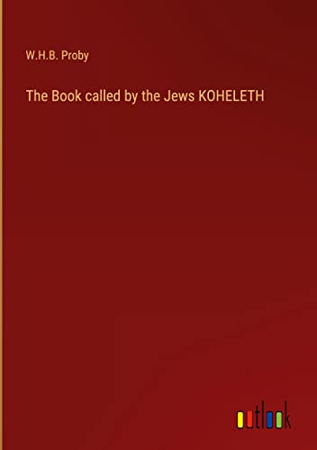 The Book called by the Jews KOHELETH