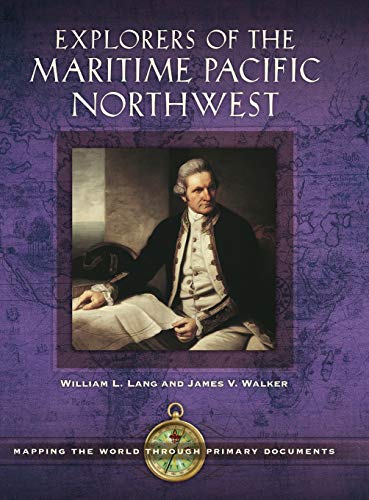 Explorers of the Maritime Pacific Northwest: Mapping the World through Primary Documents