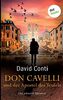 Don Cavelli und der Apostel des Teufels: Die fünfte Mission für Don Cavelli - Ein Vatikan-Krimi mit brisantem Insiderwissen und einem ... Fans von Dan Brown und der Tom-Wagner-Reihe