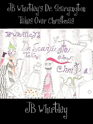 JB Whirtley's Dr. Scaryington Takes Over Christmas