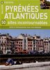 Pyrénées-Atlantiques : 50 sites incontournables