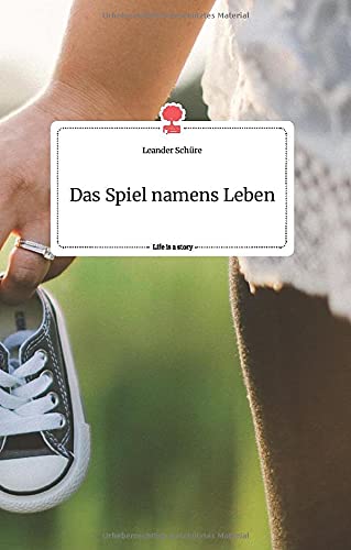 Das Spiel namens Leben. Life is a Story - story.one
