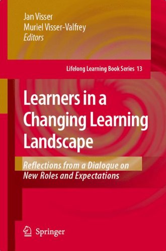Learners in a Changing Learning Landscape: Reflections from a Dialogue on New Roles and Expectations (Lifelong Learning Book Series)
