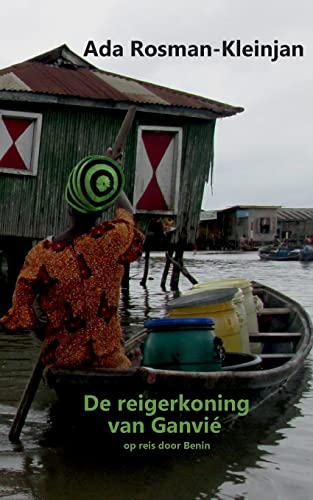 De reigerkoning van Ganvié: op reis door Benin (kleintje Wombat. Verre bestemmingen dichtbij)