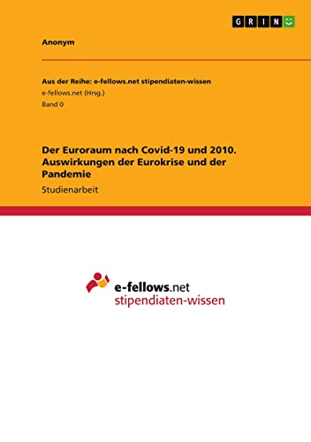 Der Euroraum nach Covid-19 und 2010. Auswirkungen der Eurokrise und der Pandemie