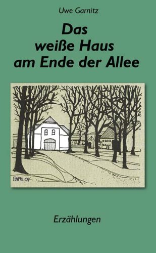 Das weiße Haus am Ende der Allee
