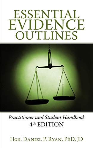 Essential Evidence Outlines: Practitioner and Student Handbook 4th Edition