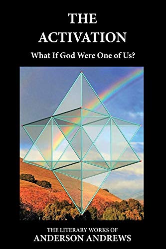 The Activation: What If God Were One of Us? (Activating Consciousness, Band 1)