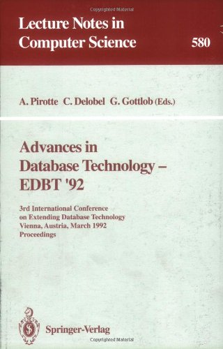Advances in Database Technology - EDBT '92: 3rd International Conference on Extending Database Technology, Vienna, Austria, March 23-27, 1992. Proceedings (Lecture Notes in Computer Science)