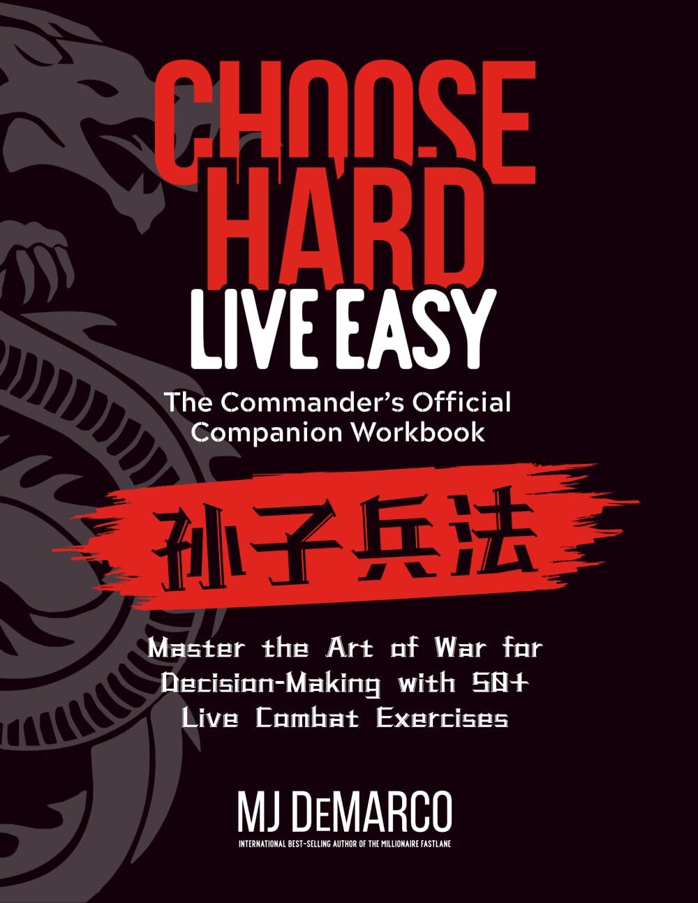 Choose Hard, Live Easy - the Commander's Official Companion Workbook