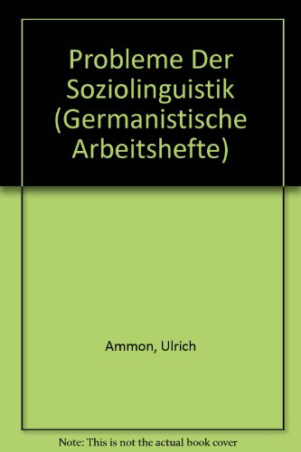 Probleme der Soziolinguistik (Germanistische Arbeitshefte)