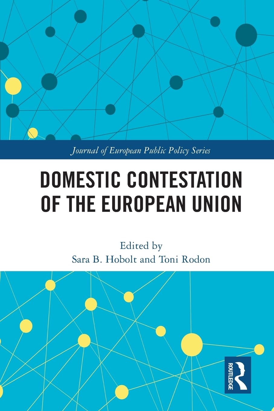 Domestic Contestation of the European Union (Journal of European Public Policy)