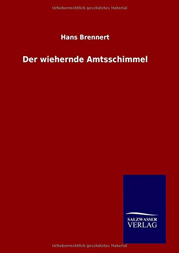 Der wiehernde Amtsschimmel