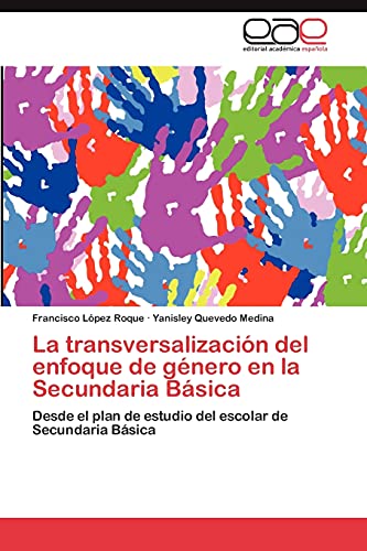 La transversalización del enfoque de género en la Secundaria Básica: Desde el plan de estudio del escolar de Secundaria Básica