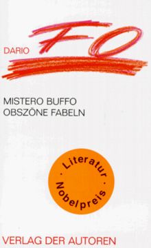 Obszöne Fabeln. Mistero Buffo: Szenische Monologe