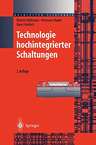 Technologie Hochintegrierter Schaltungen (Halbleiter-Elektronik, 19, Band 19)