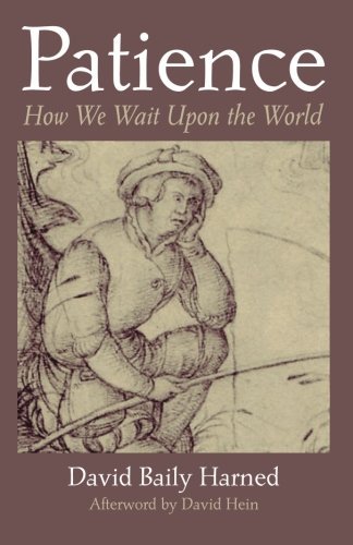 Patience: How We Wait Upon the World