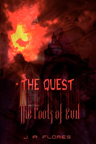 The Quest: Book I: The Roots of Evil (The Quest: The Roots of Evil)