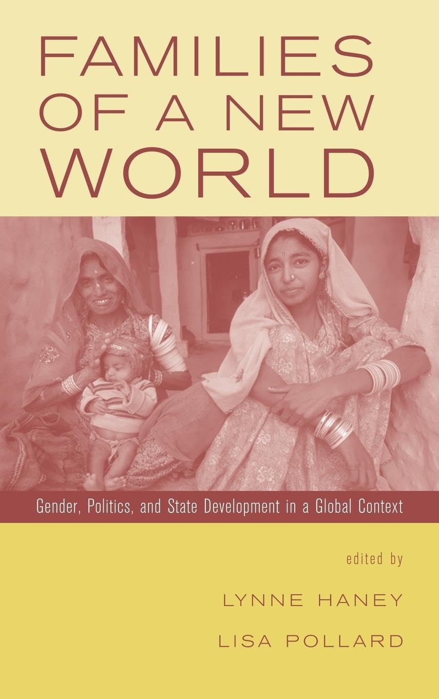 Families of a New World: Gender, Politics, and State Development in a Global Context