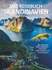 Das Reisebuch Skandinavien: Die schönsten Ziele entdecken – Highlights, Nationalparks und Traumstraßen