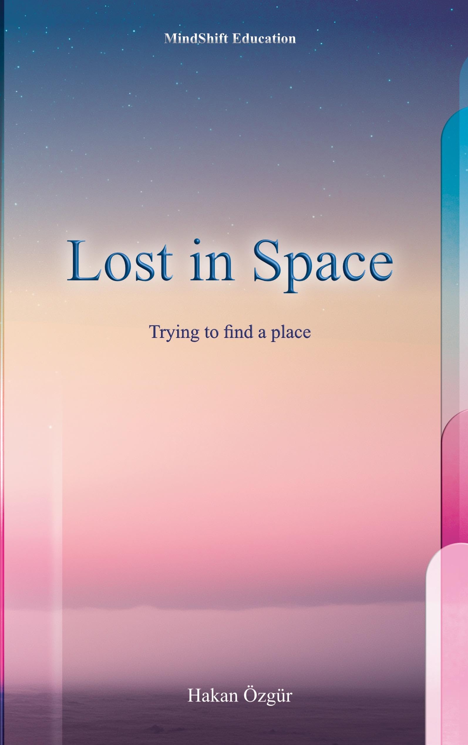 Lost in Space: Trying to find a place (Mindshift Education)