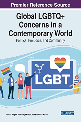Global LGBTQ+ Concerns in a Contemporary World: Politics, Prejudice, and Community
