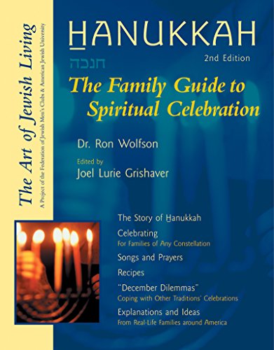 Hanukkah (Second Edition): The Family Guide to Spiritual Celebration (The Art of Jewish Living)