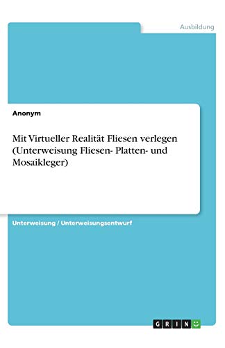 Mit Virtueller Realität Fliesen verlegen (Unterweisung Fliesen- Platten- und Mosaikleger)