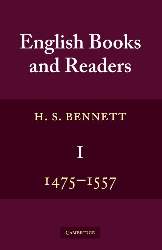 English Books and Readers 3 Volume Set: English Books and Readers 1475 to 1557: Being a Study in the History of the Book Trade from Caxton to the Incorporation of the Stationers' Company