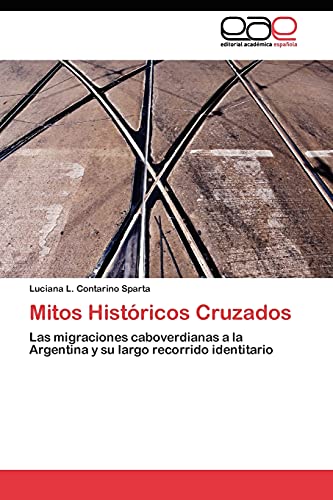 Mitos Históricos Cruzados: Las migraciones caboverdianas a la Argentina y su largo recorrido identitario