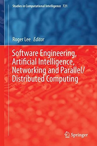 Software Engineering, Artificial Intelligence, Networking and Parallel/Distributed Computing (Studies in Computational Intelligence)