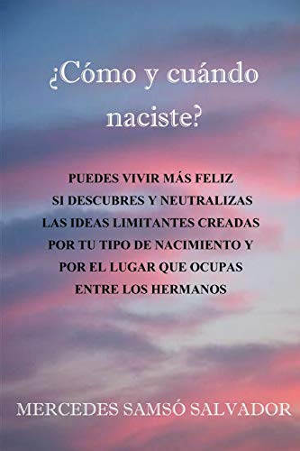 ¿CÓMO Y CUÁNDO NACISTE?