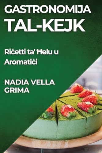 Gastronomija tal-Kejk: Ri¿etti ta' ¿elu u Aromati¿i