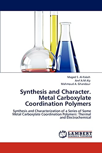 Synthesis and Character. Metal Carboxylate Coordination Polymers: Synthesis and Characterization of a Series of Some Metal Carboxylate Coordination Polymers: Thermal and Electrochemical