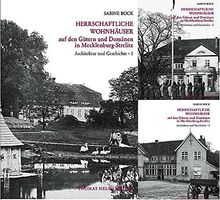 Herrschaftliche Wohnhäuser auf den Gütern und Domänen in Mecklenburg-Strelitz: Architektur und Geschichte (Beiträge zur Architekturgeschichte und Denkmalpflege in Mecklenburg und Vorpommern)