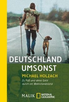 Deutschland umsonst: Zu Fuß und ohne Geld durch ein Wohlstandsland