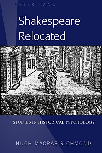 Shakespeare Relocated: Studies in Historical Psychology