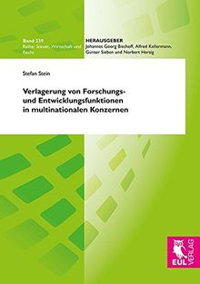 Verlagerung von Forschungs- und Entwicklungsfunktionen in multinationalen Konzernen: Eine entscheidungstheoretische Untersuchung von ... Niederlande (Steuer, Wirtschaft und Recht)