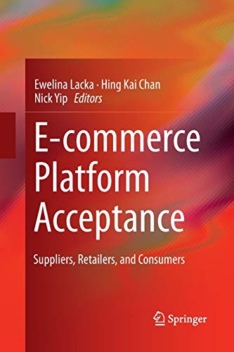 E-commerce Platform Acceptance: Suppliers, Retailers, and Consumers