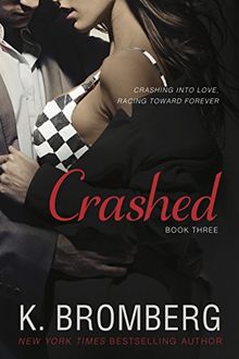 Crashed (Driven Trilogy, Band 3)