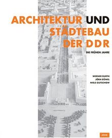 Architektur und Städtebau der DDR: Die frühen Jahre