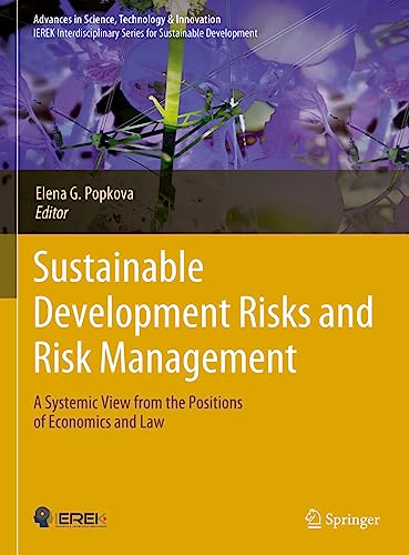 Sustainable Development Risks and Risk Management: A Systemic View from the Positions of Economics and Law (Advances in Science, Technology & Innovation)