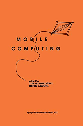 Mobile Computing (The Springer International Series in Engineering and Computer Science, 353, Band 353)